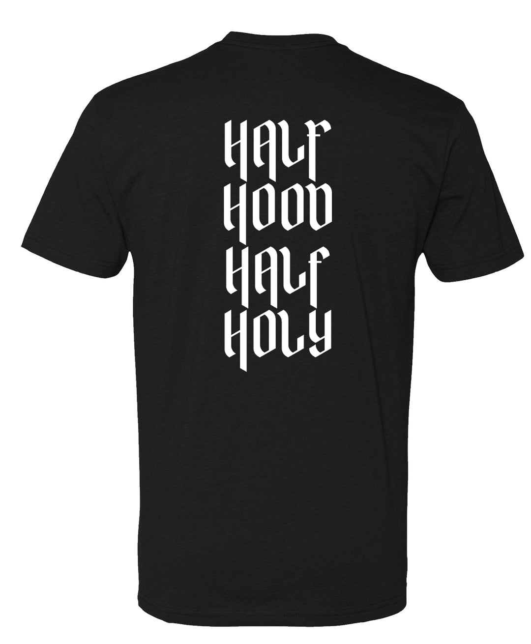 "Half Hood, Half Holy" T-Shirt